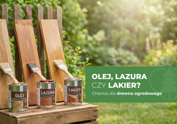 Olej, lakier czy lazura? Wielki przewodnik po chemii dla drewna ogrodowego