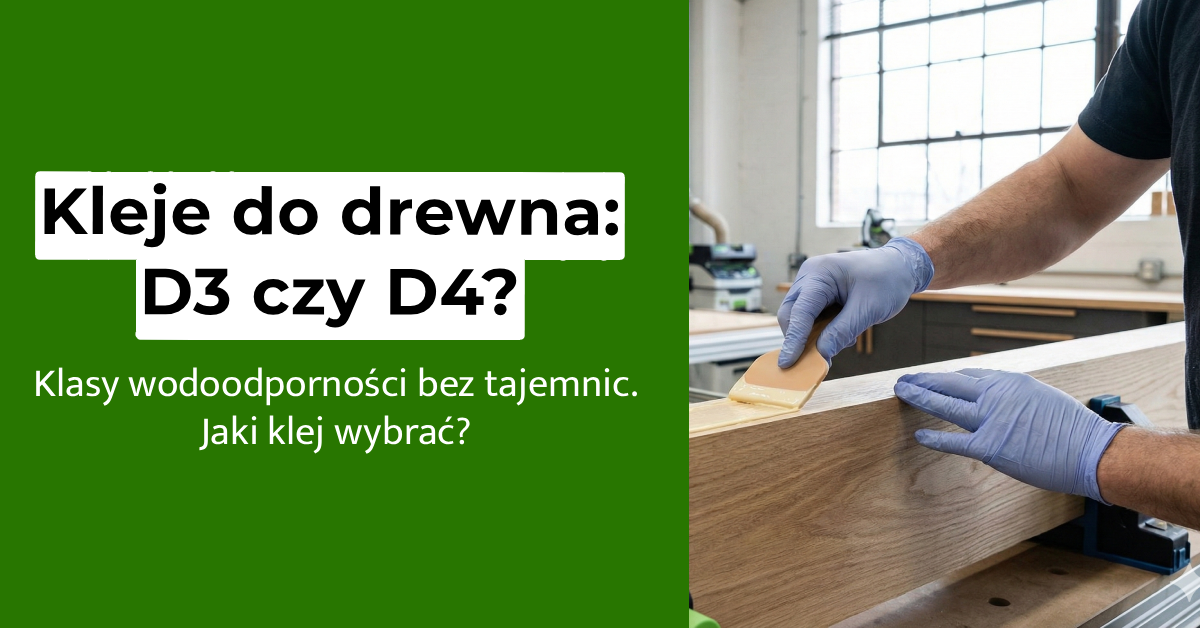 Jaki klej do drewna D3 czy D4? Szokujące fakty o wodoodporności